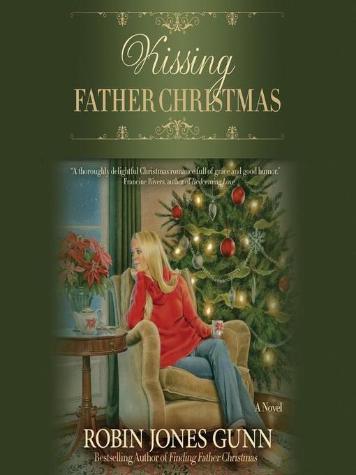 Title details for Kissing Father Christmas by Robin Jones Gunn - Available